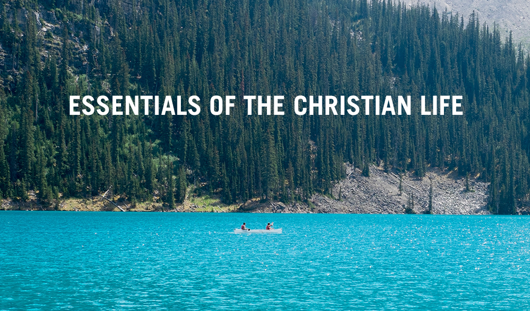 Essentials of the Christian Life